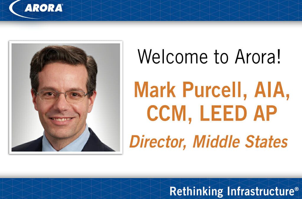 Arora Welcomes Mark Purcell as Director, Middle States